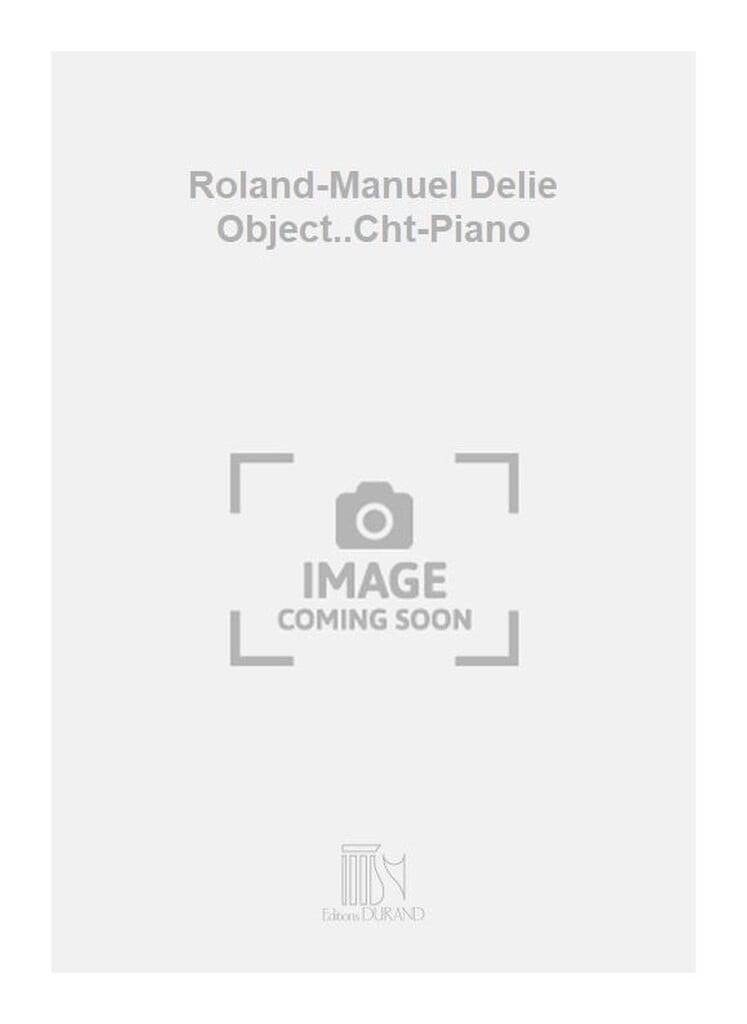Roland-Manuel Delie Object..Cht-Piano